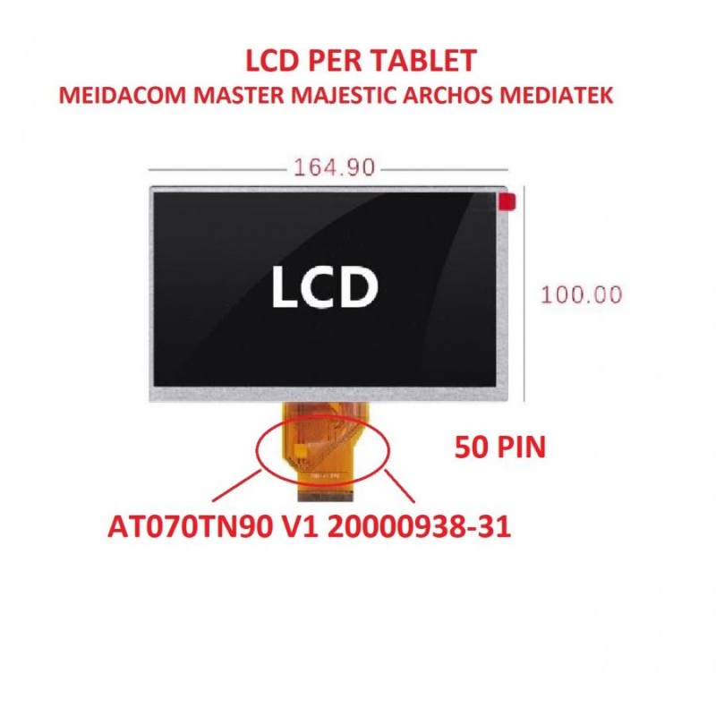 LCD per Tablet 7 Pollici AT070TN90 Majestic tab 269 3g COD.20000938-30 Audiola Clempad Lisciani Mediacom Trevi Inno-hit Techmade