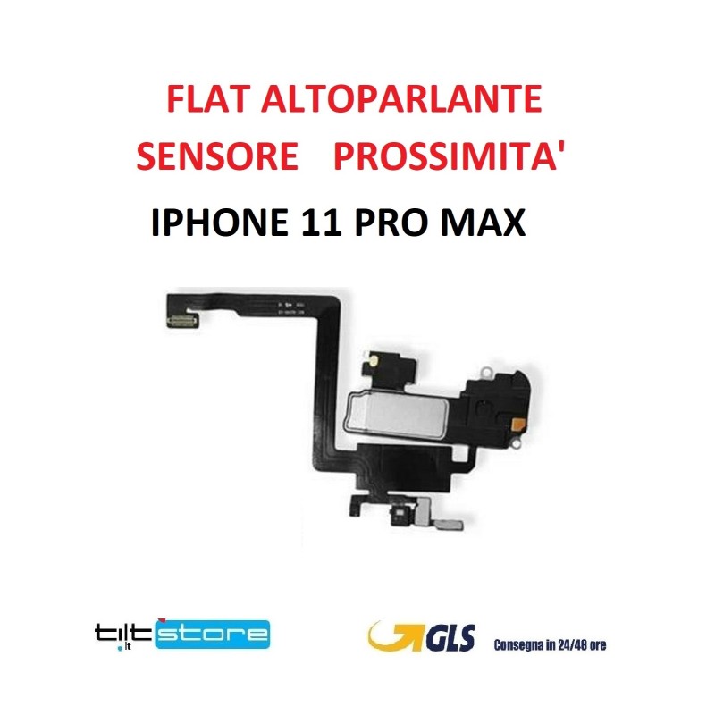 FLAT ALTOPARLANTE IPHONE 11 PRO MAX SENSORE DI PROSSIMTà