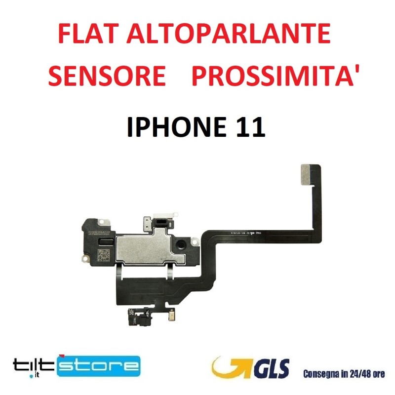 FLAT ALTOPARLANTE IPHONE 11 SENSORE DI PROSSIMTà