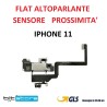 FLAT ALTOPARLANTE IPHONE 11 SENSORE DI PROSSIMTà