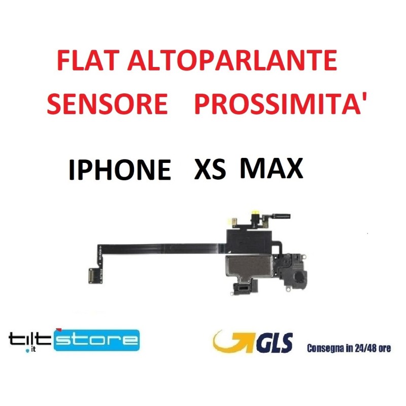 FLAT ALTOPARLANTE IPHONE XS MAX SENSORE DI PROSSIMTà