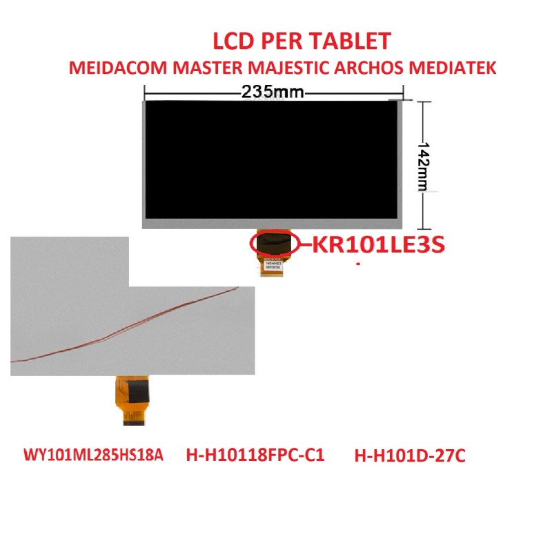 LCD PER TABLET MEDIACOM MASTER MAJESTIC ARCHOS MEDIATEK AUDIOLA ED ALTRI KR101LE3S REV:C