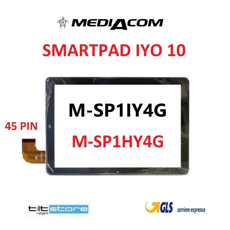 TOUCH SCREEN VETRO MEDIACOM SMARTPAD IYO 10 M-SP1HY4G M-SP1IY4G ORIGINALE 45 PIN