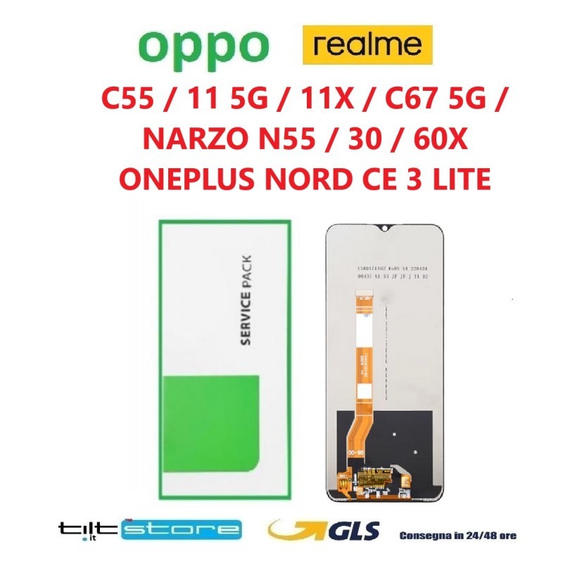 DISPLAY LCD REALME C55 / 11 5G / 11X / C67 5G / NARZO N55 / 30 / 60X ONEPLUS NORD CE 3 LITE SCHERMO OEM PARI ORIGINALE